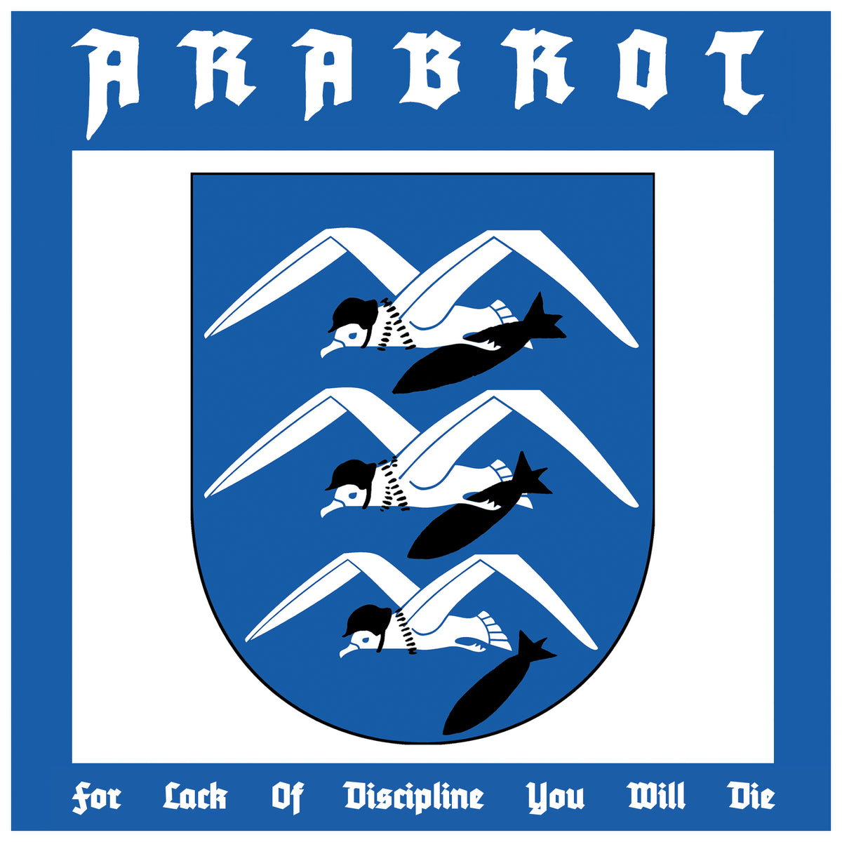 ÅRABROT - For Lack of Discipline You Will Die (7")