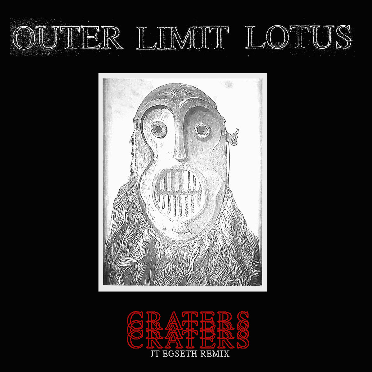 OUTER LIMIT LOTUS - Craters JT Egseth Remix DL