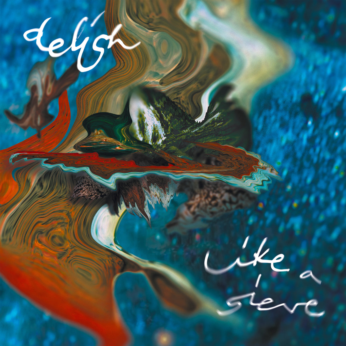 DELISH - Like a Sieve (LP)