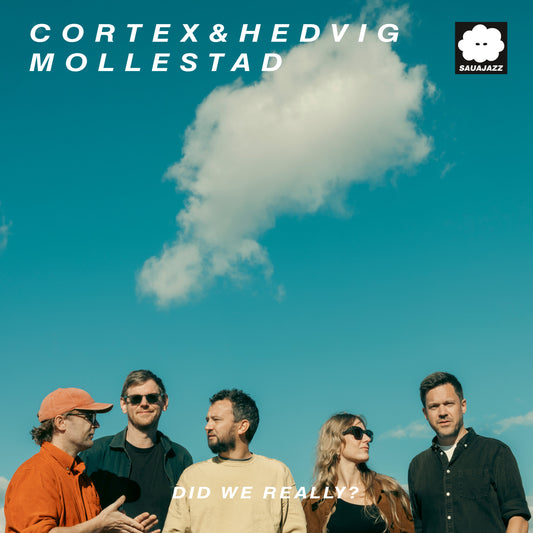 CORTEX & HEDVIG MOLLESTAD - Did we really? (CD)