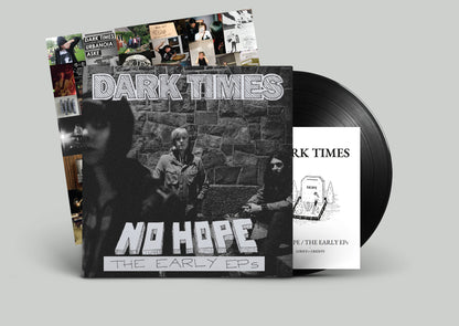 DARK TIMES - No Hope - The Early EPs (LP)