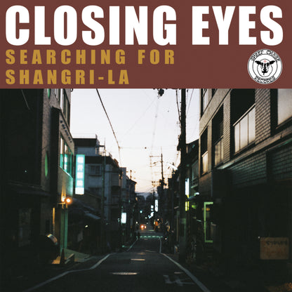 CLOSING EYES - Searching for Shangri-La (LP)